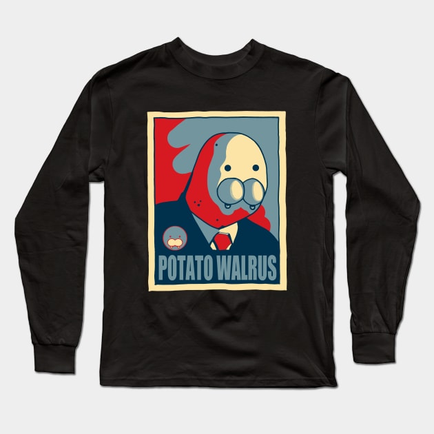 Potato Walrus Campaign Poster Long Sleeve T-Shirt by Sudds